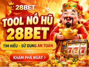 Tool Nổ Hũ 28BET